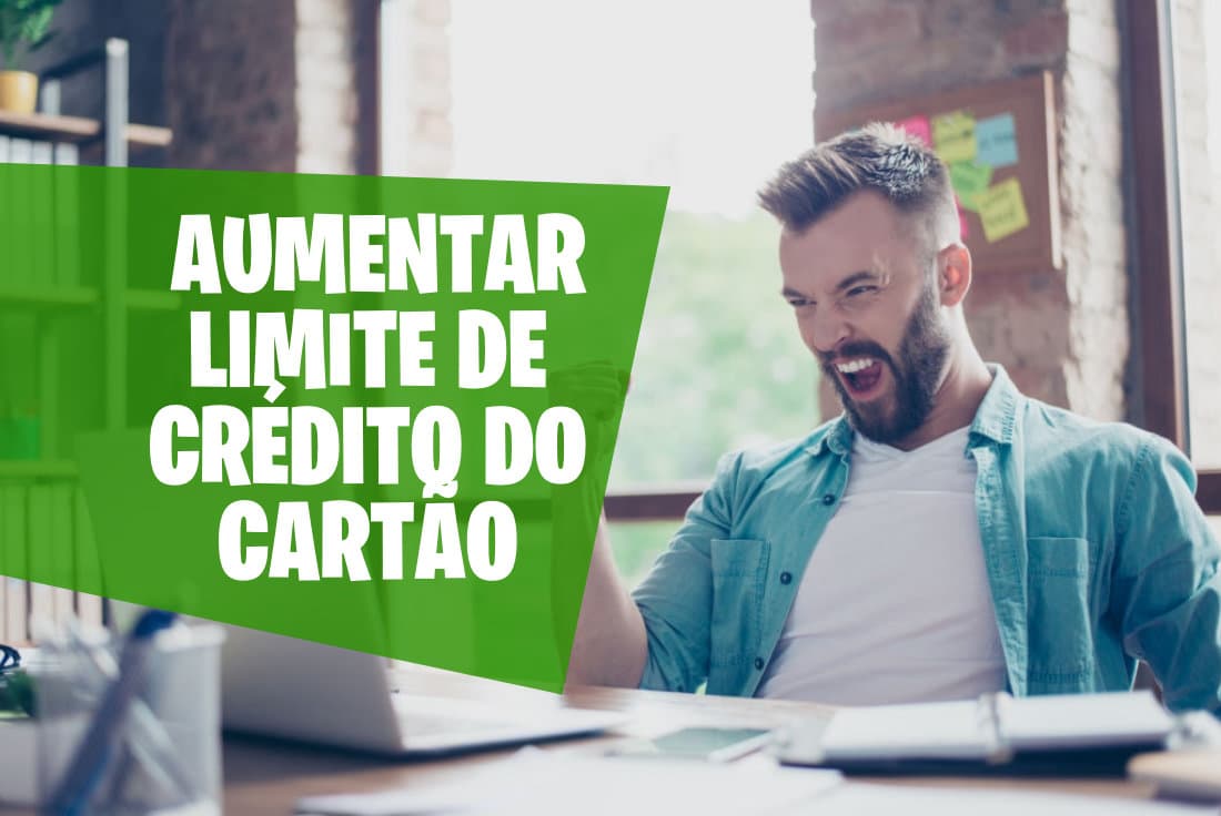 Como Aumentar O Limite Do Cart O De Cr Dito Guia Completo Formoney