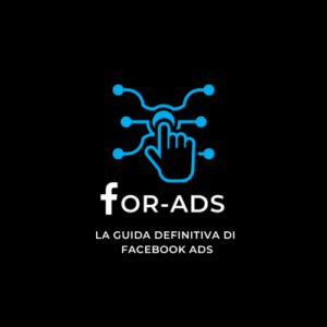 FOR ADS – Corso completo e aggiornato su Facebook ADS – con certificato di completamento.